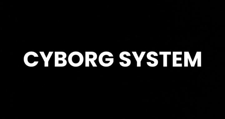 CYBORG SYSTEM
