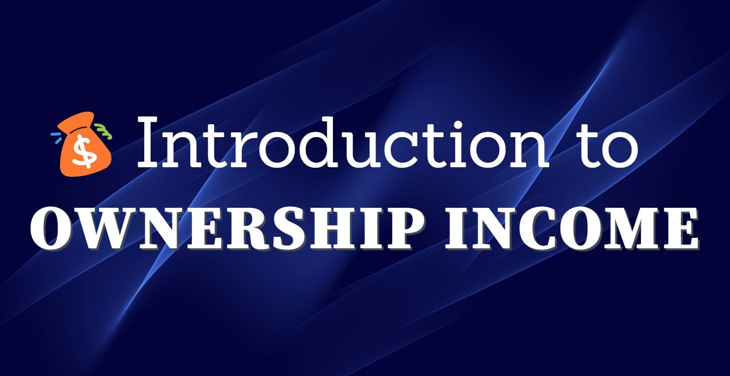 Introduction to Ownership Income