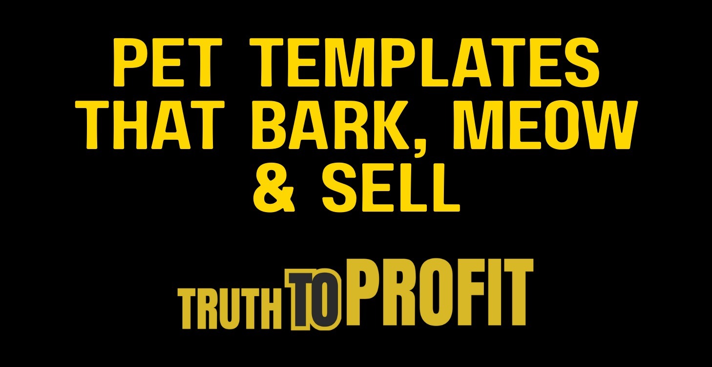 Pet Templates That Bark, Meow & Sell