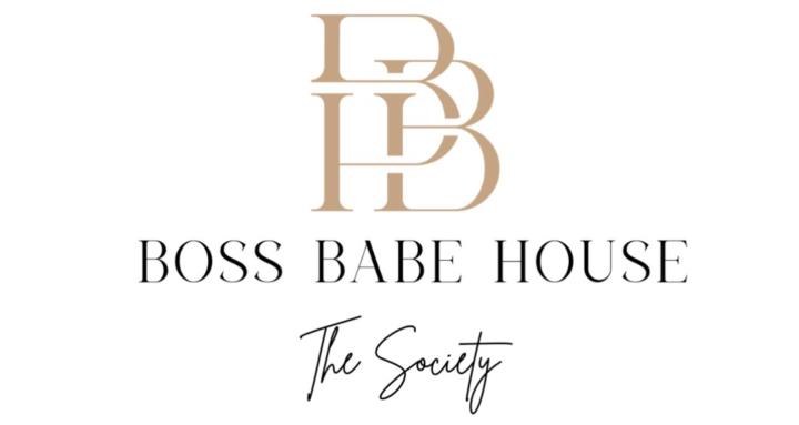 BOSS BABE HOUSE - THE SOCIETY