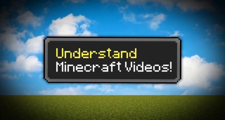 Understand Minecraft Videos