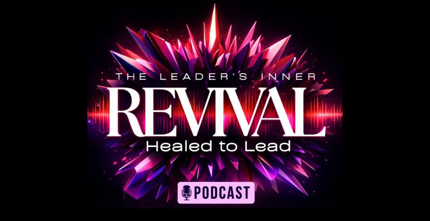 The Leader's Inner Revival Podcast