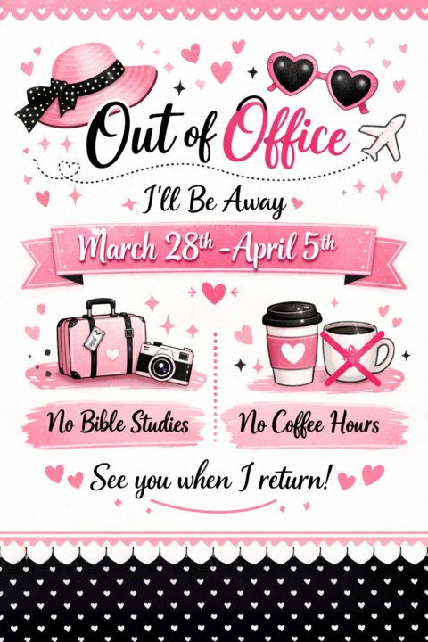 Out of Office: March 28 – April 5