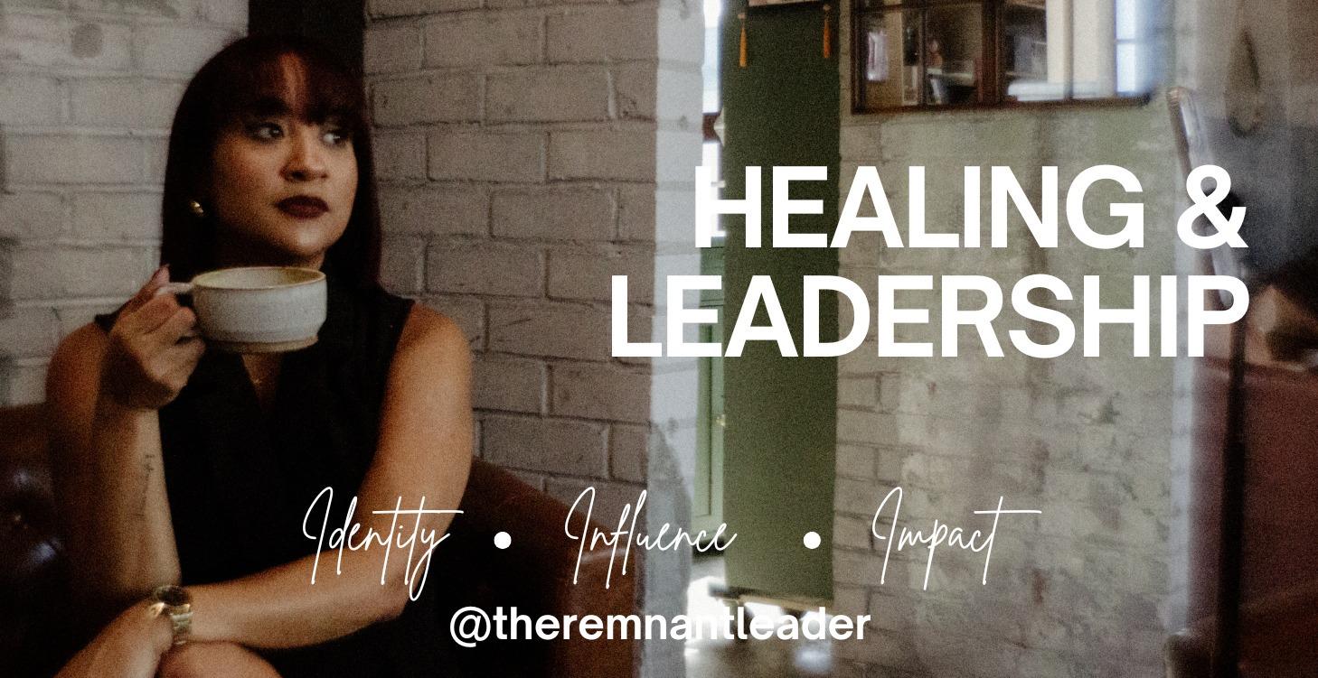 Healing & Leadership