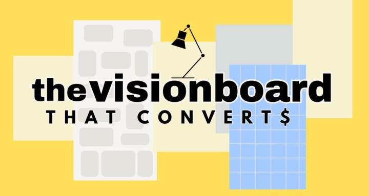 The Vision Board That Converts