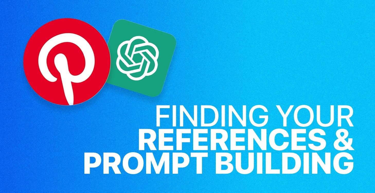 CH.3— Finding Your Reference & Prompt Building