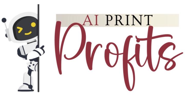 AI Print Profits