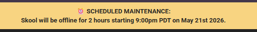 Skool will be offline for maintenance 