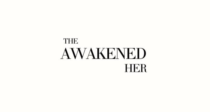 The Awakened Her