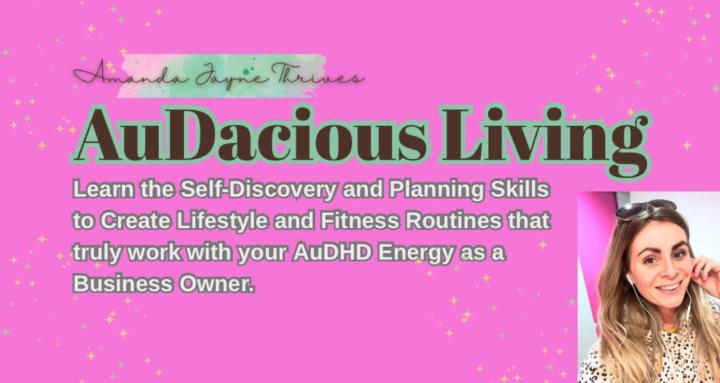 AuDacious Living