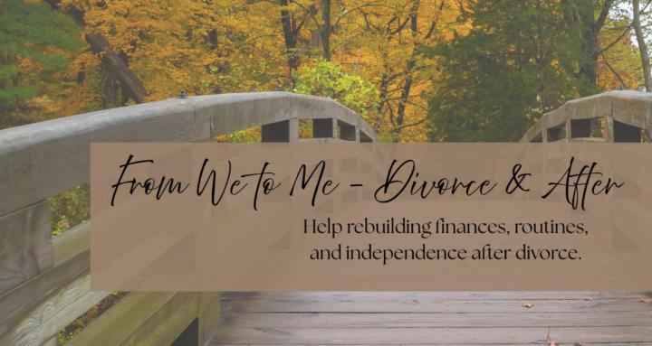 From We to Me: Divorce & After