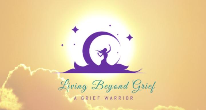 Living Beyond Grief~