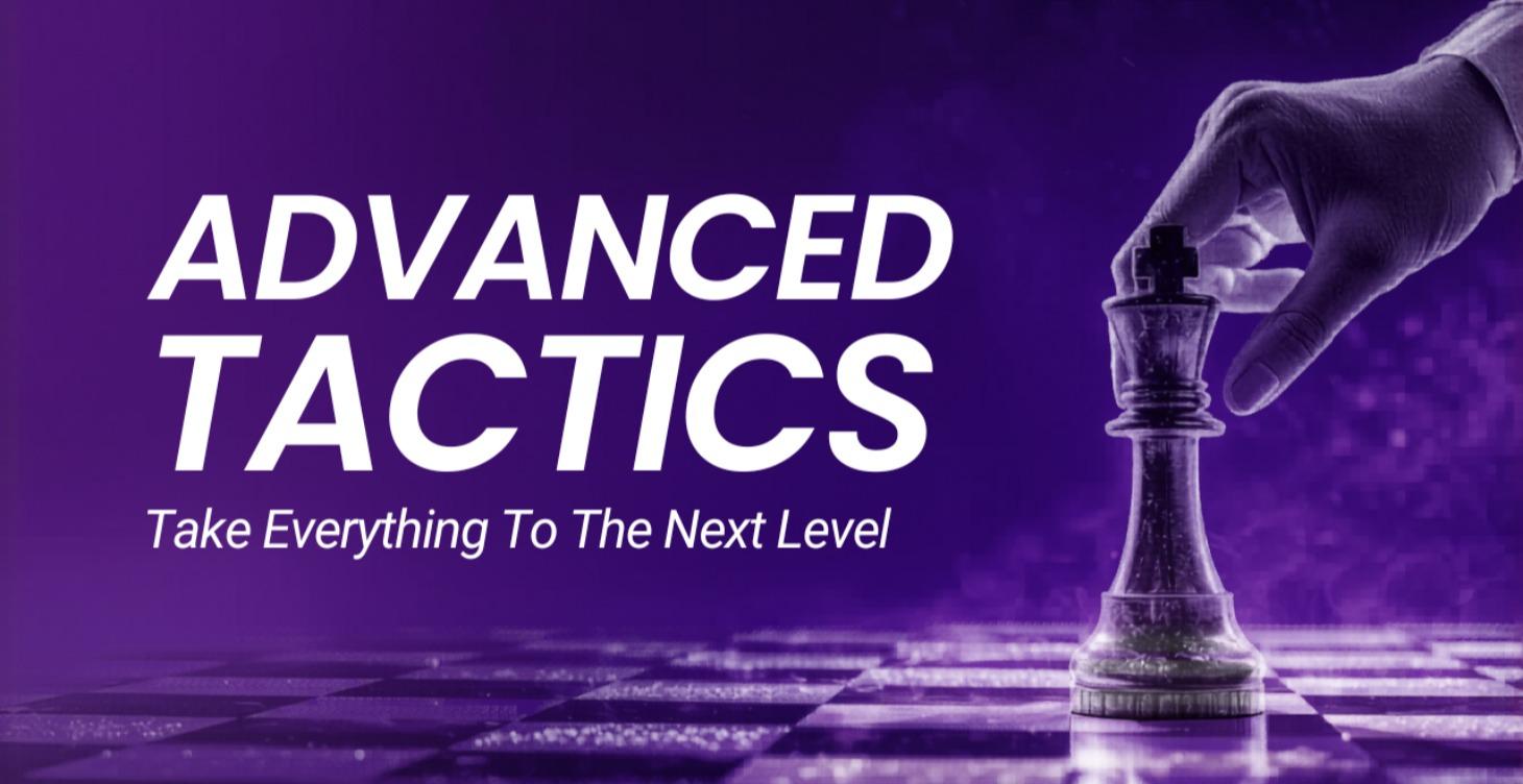Module 5 Intro: Advanced Tactics