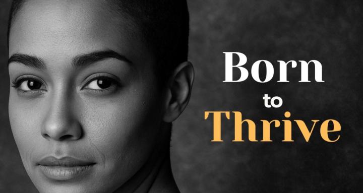 Born to Thrive