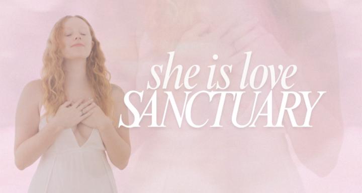 She Is Love Sanctuary