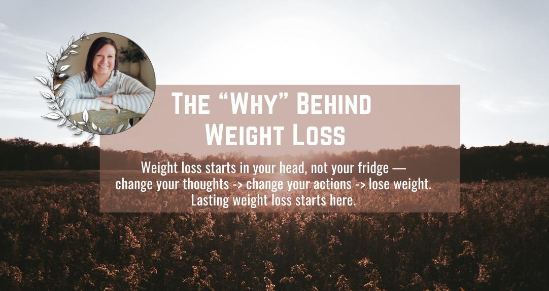 The Why Behind Weight loss
