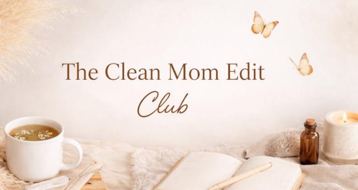 The Clean Mom Edit Club