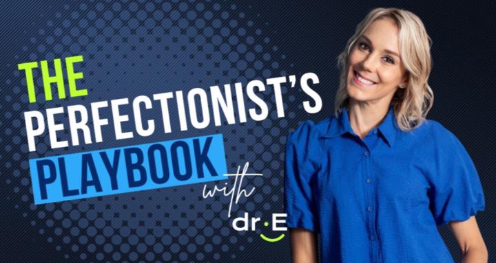 The Perfectionist's Playbook