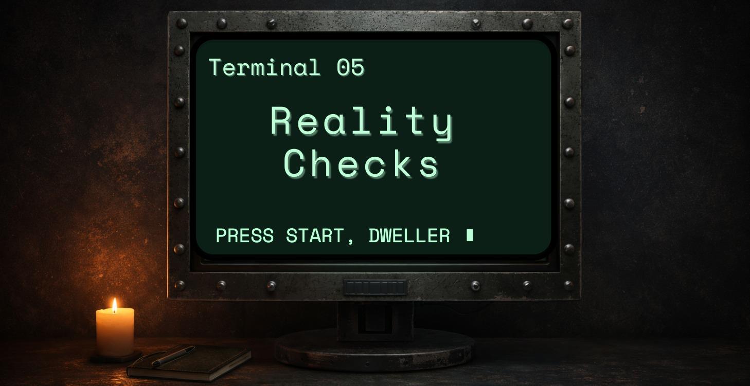 Terminal 05, Reality Checks