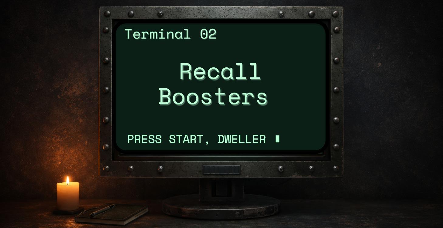 Terminal 02, Recall Boosters