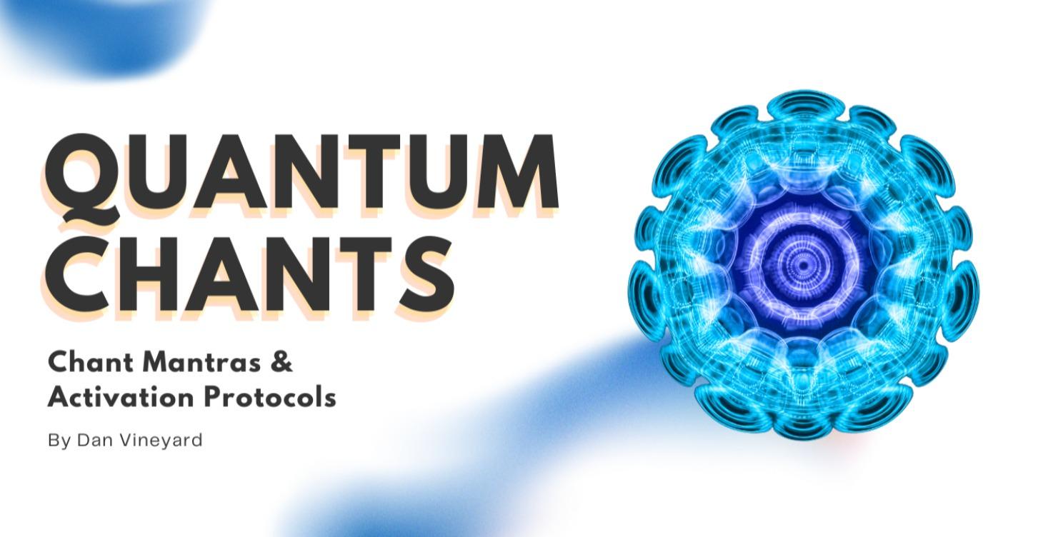 Chant Mantras & Activation Protocols