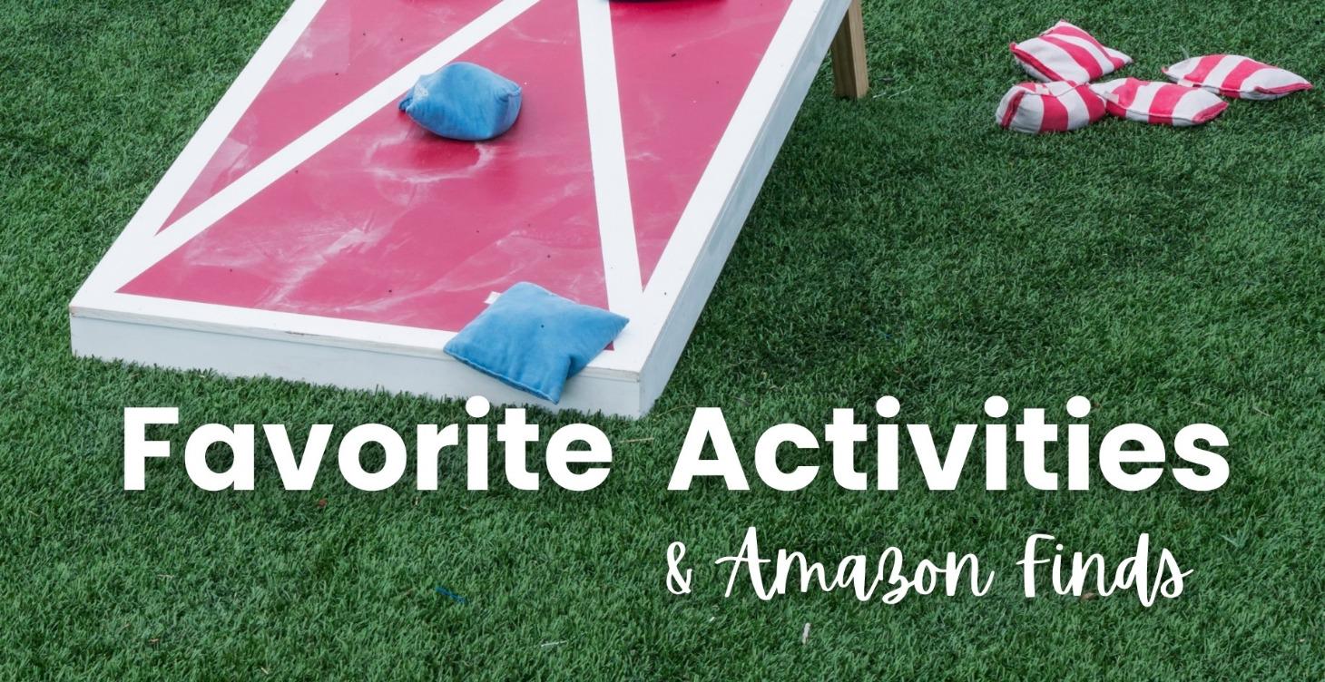 Favorite Activity Ideas & Amazon Finds