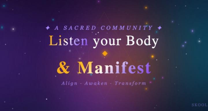 Listen your body and manifest