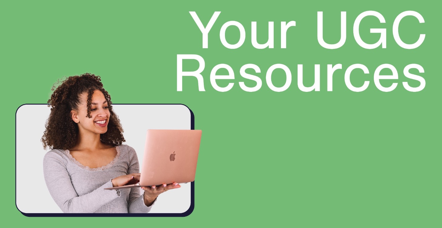 Your UGC Resources