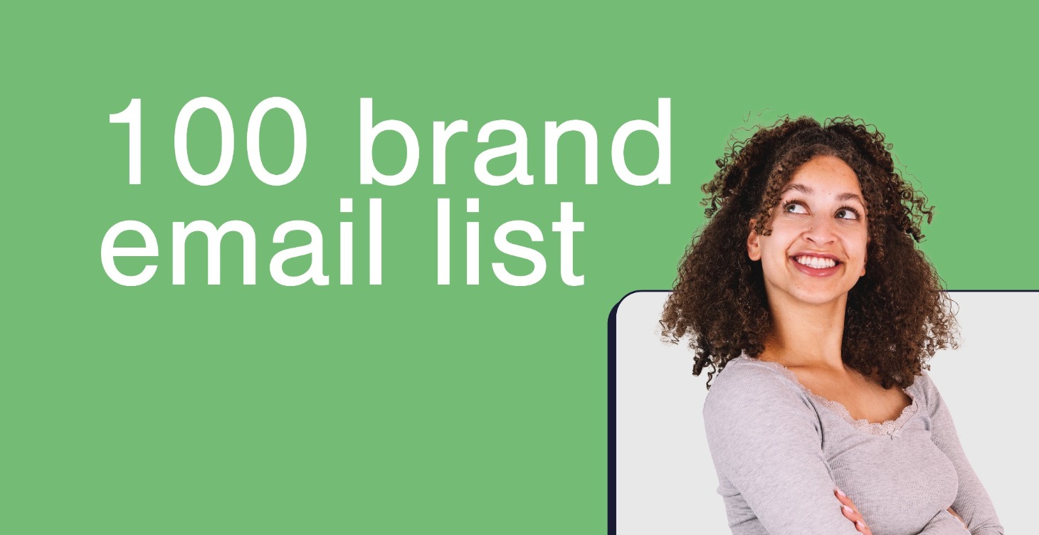 100 BRAND EMAIL LIST!