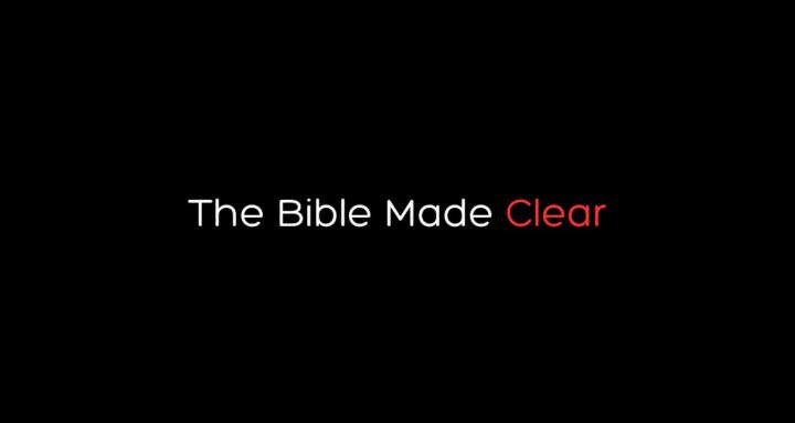 The Bible Made Clear