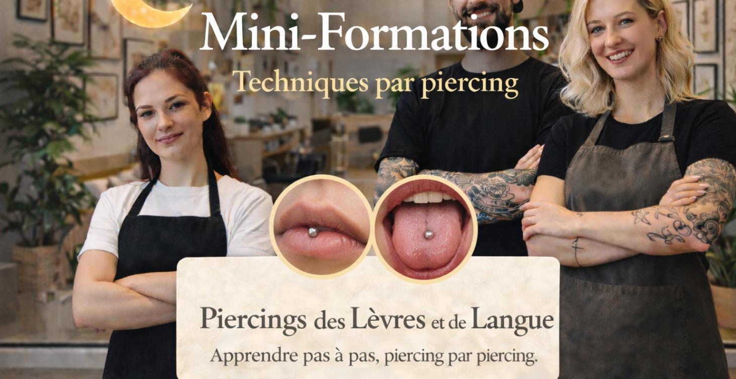 ✨Formation aux techniques de Piercing de la Bouche