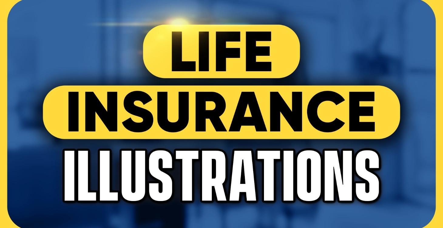 Life Insurance Illustrations