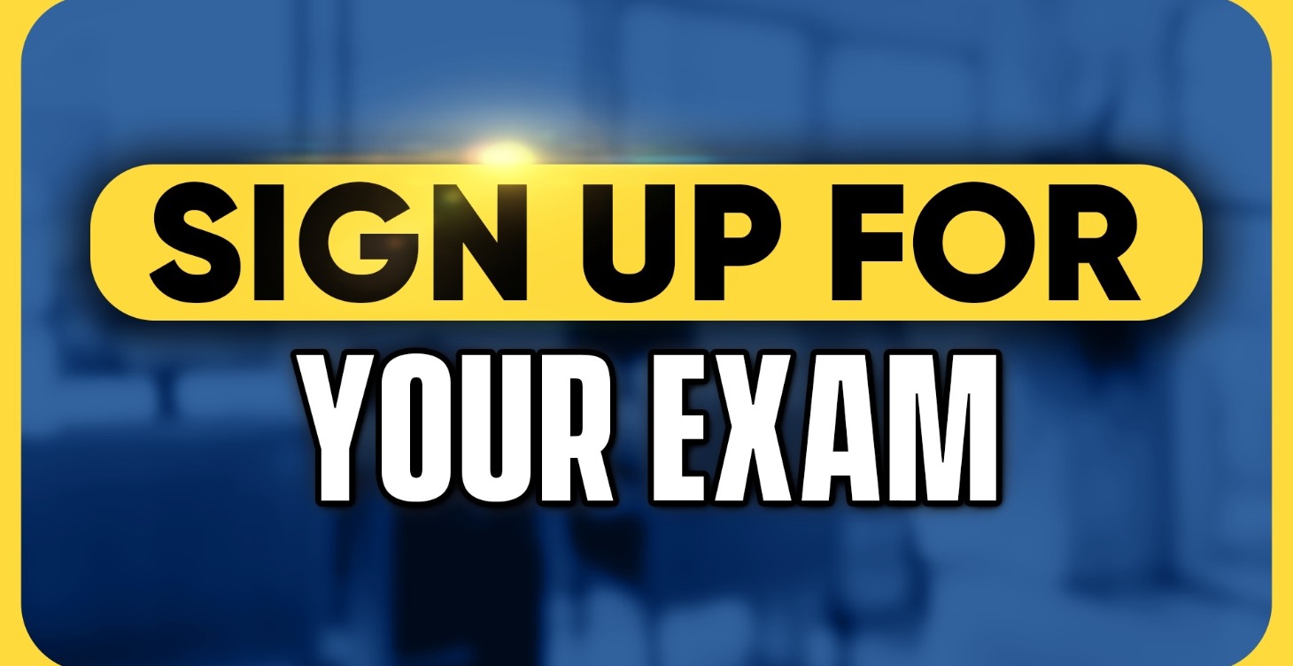 Sign Up for Your Exam