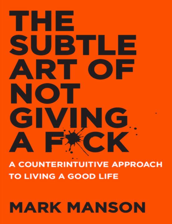The Subtle Art Of Not Giving A Fuck 📕 