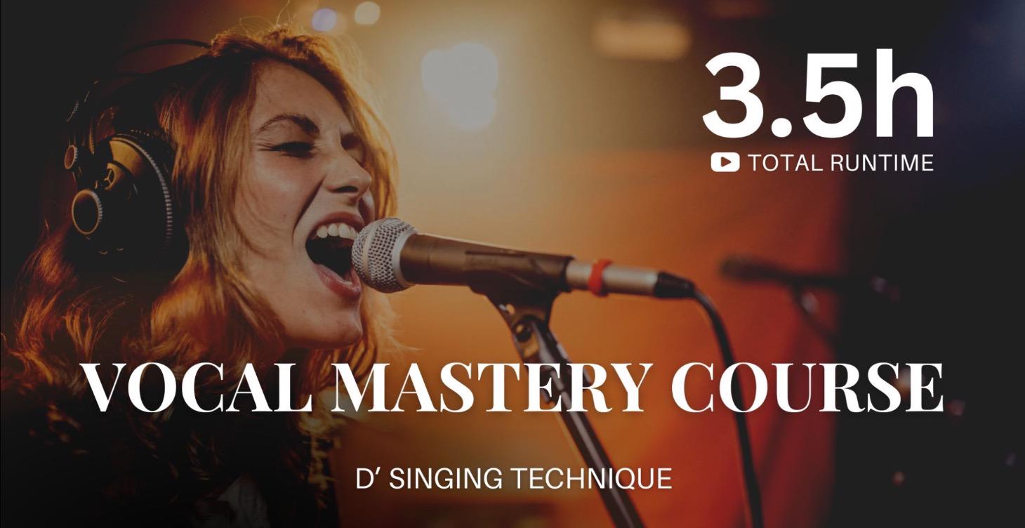 D' Singing Technique EXTENSIVE VOCAL COURSE - 3.5h