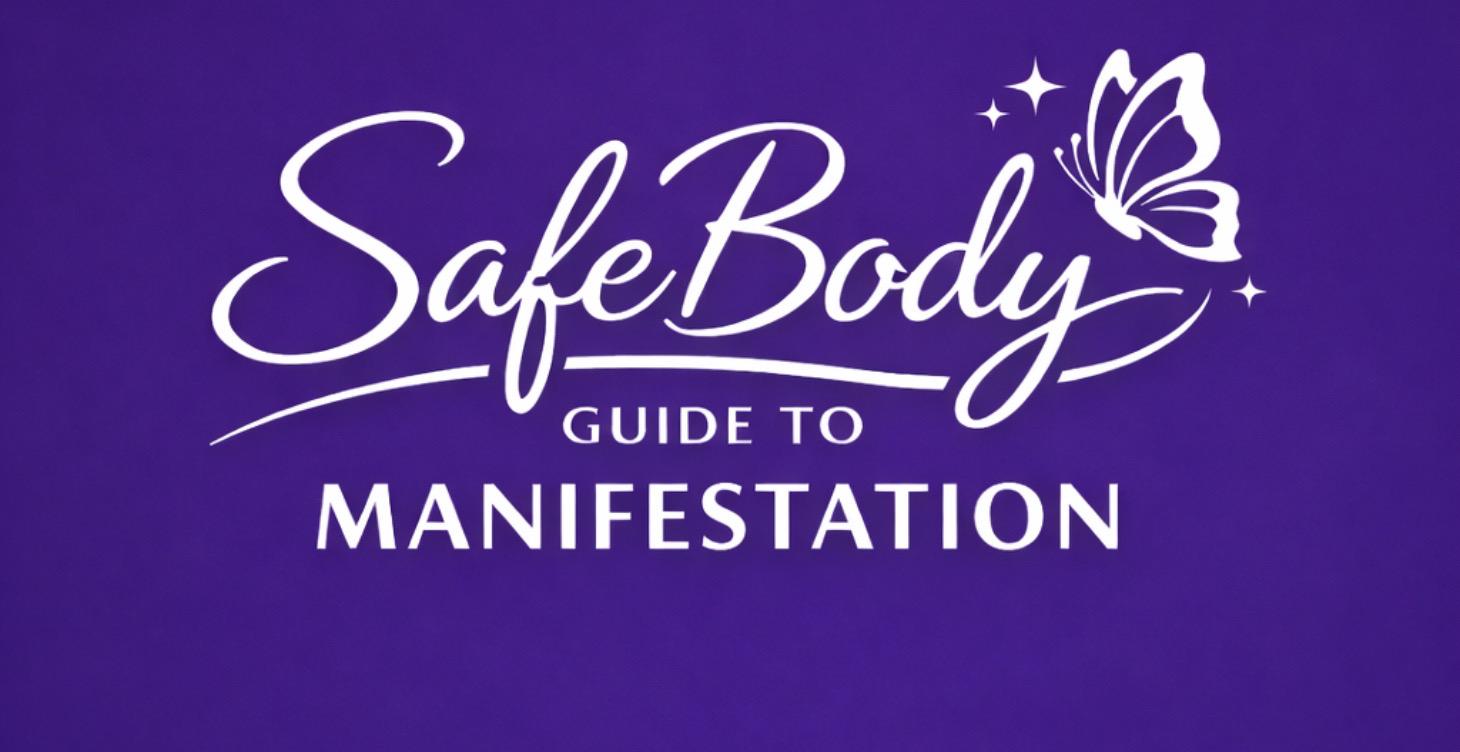 SafeBody Guide to Manifestation