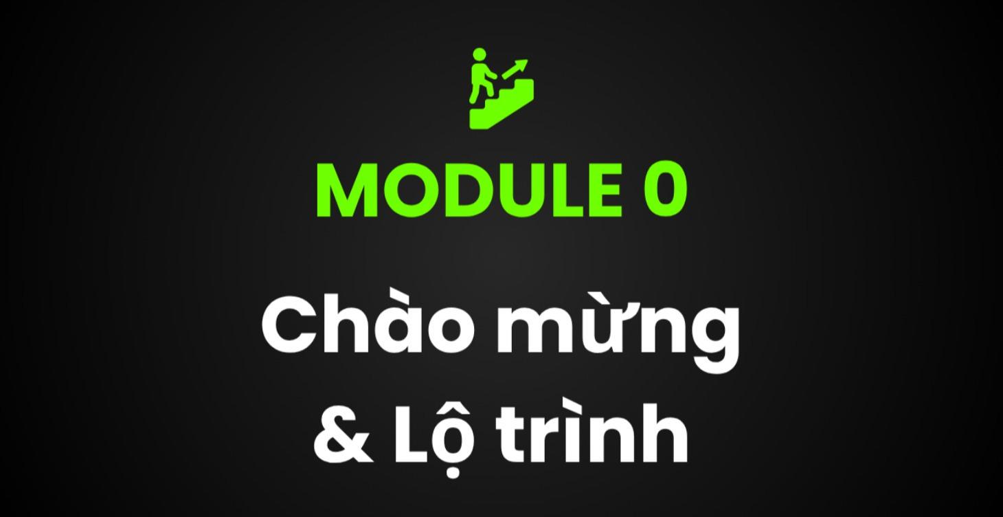 #0: Chào mừng & Lộ trình