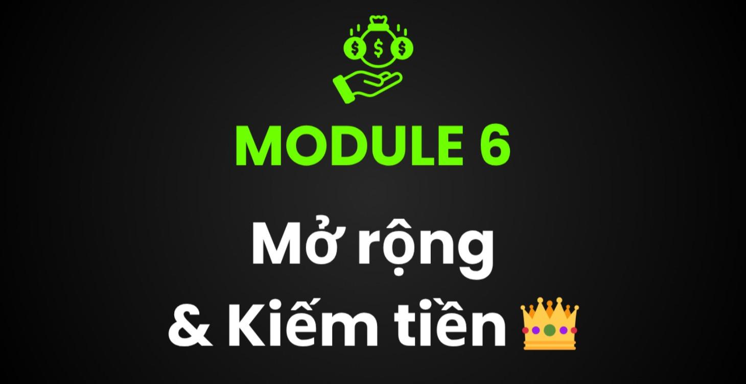 #6: Mở rộng & Kiếm tiền
