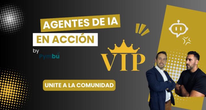 Agentes IA en Acción VIP