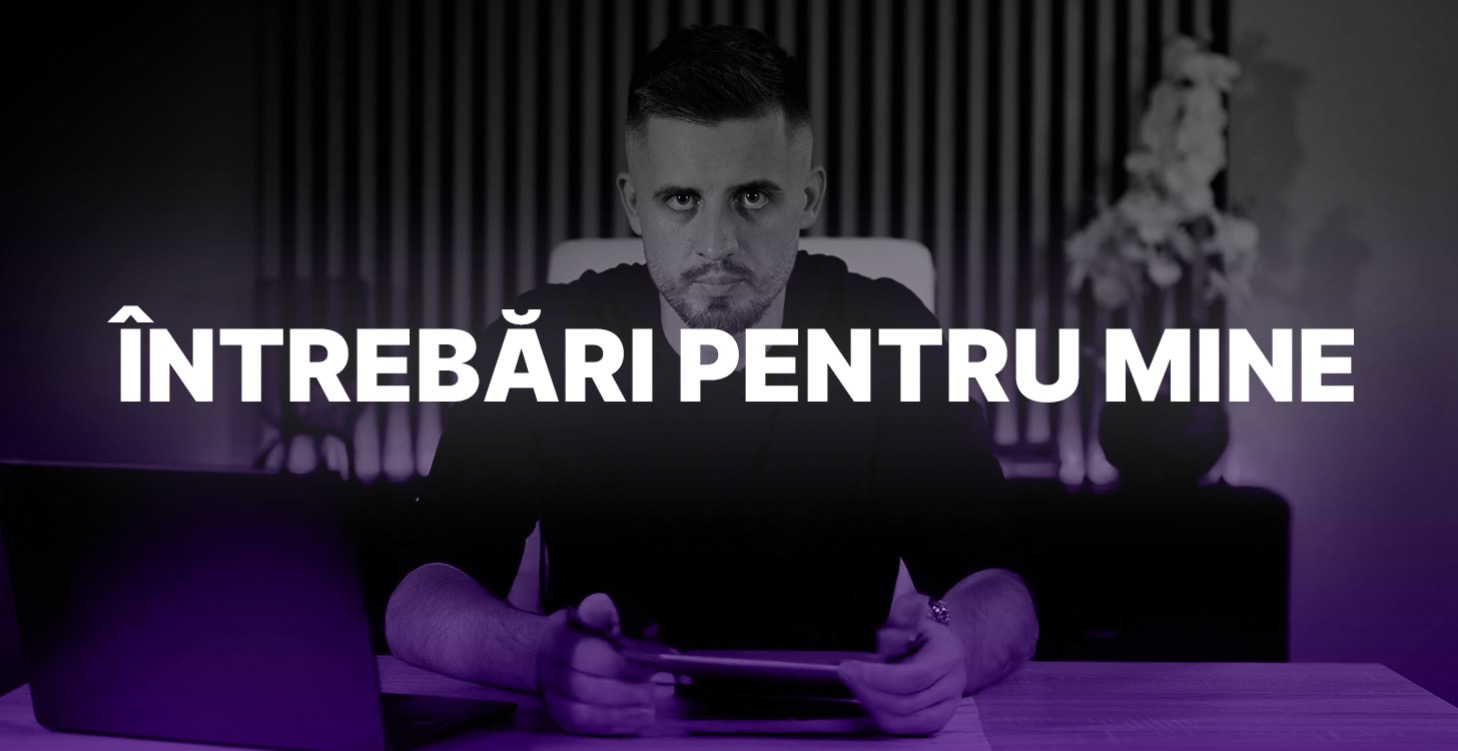 ÎNTREBĂRI PENTRU MINE