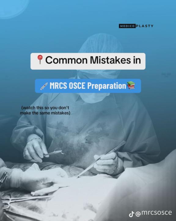 Common mistakes in MRCS OSCE preparation 