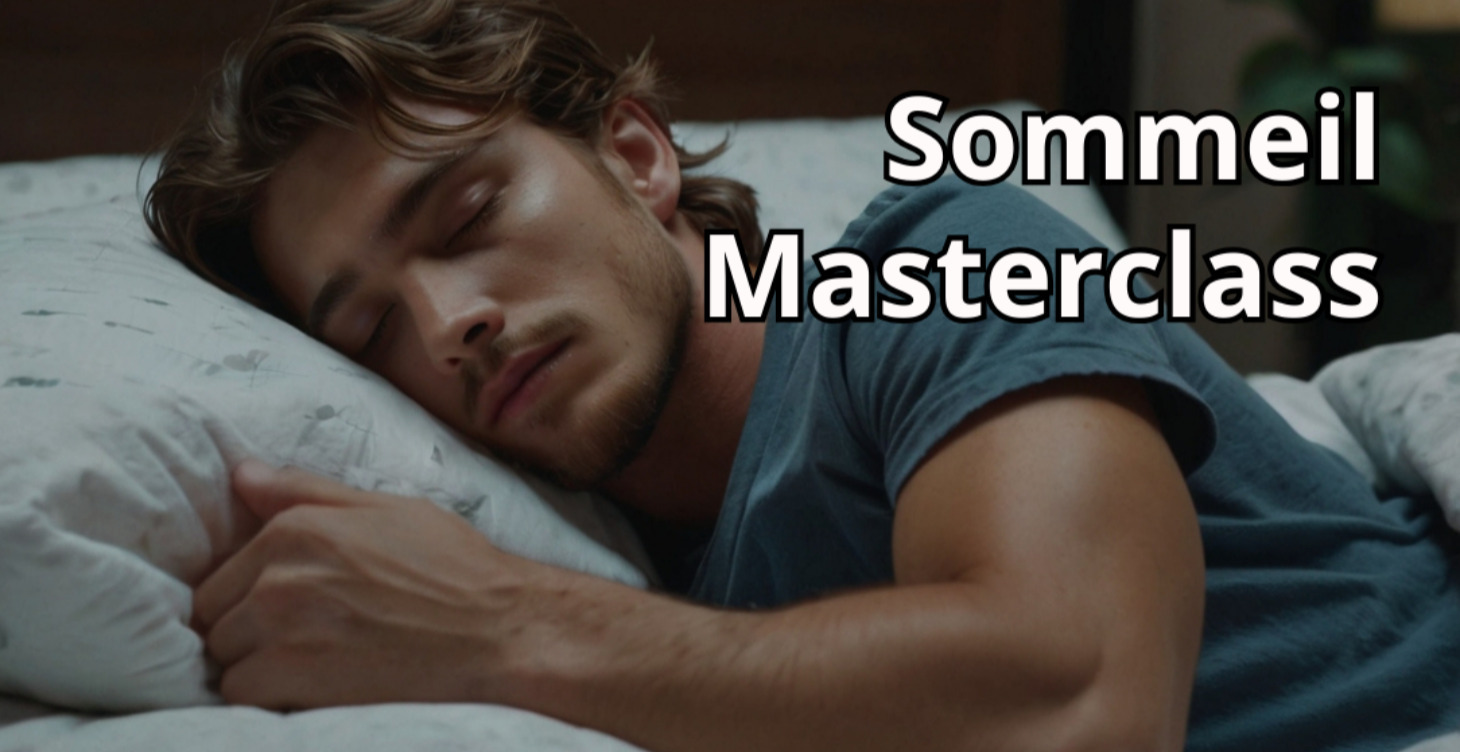🚧Masterclass Sommeil