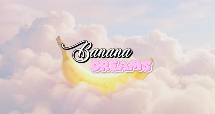 Banana Dreams