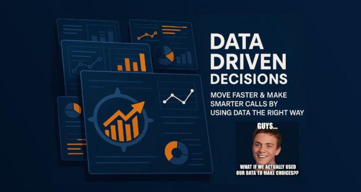 Data Driven Decisions (DDD)