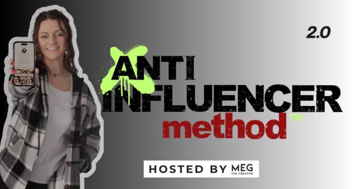 Anti Influencer Method™ 2.0