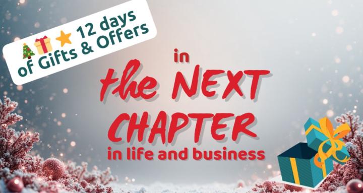 The NEXT CHAPTER in life & biz