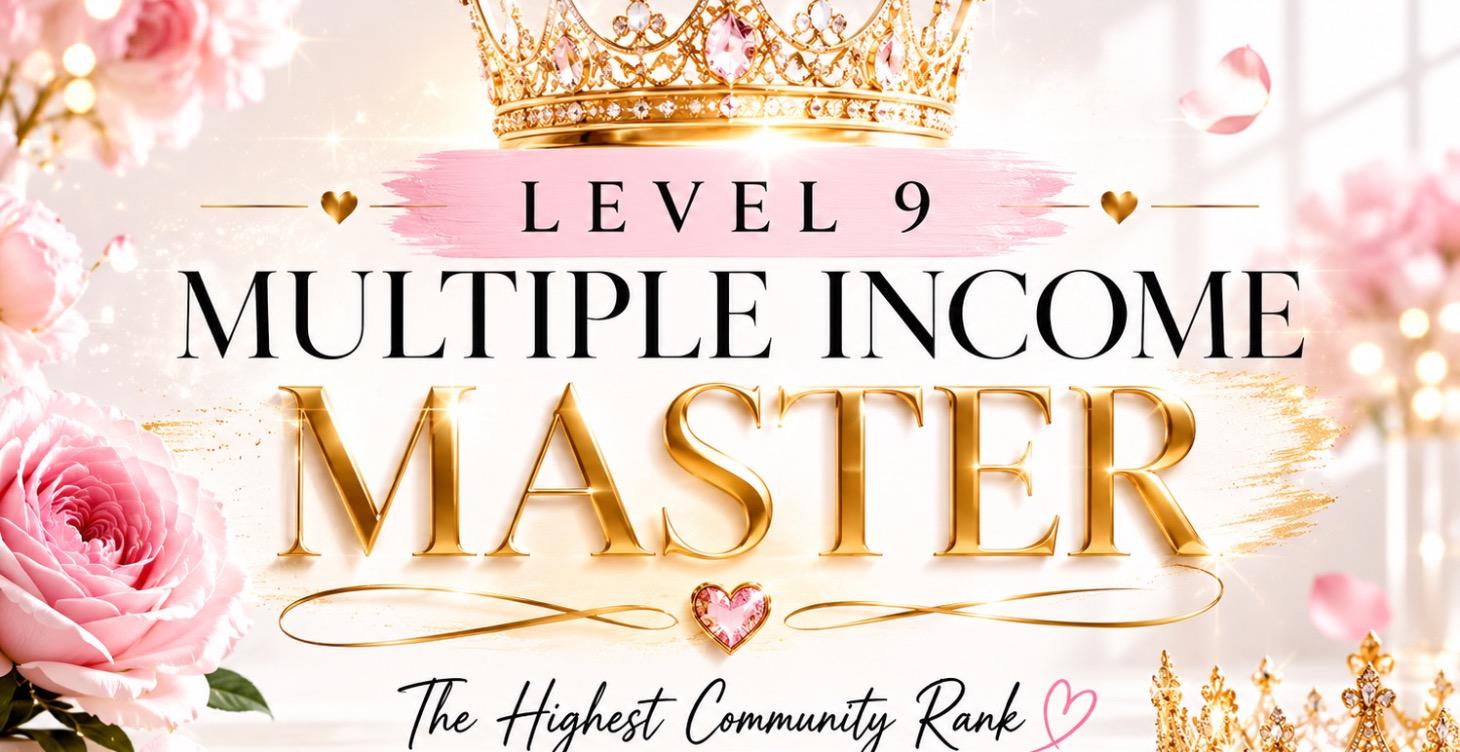 🏆 Multiple Income Master [Level 9]