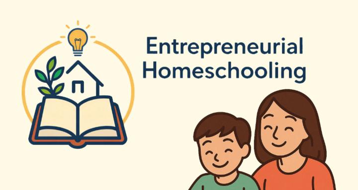 Entrepreneurial Homeschooling