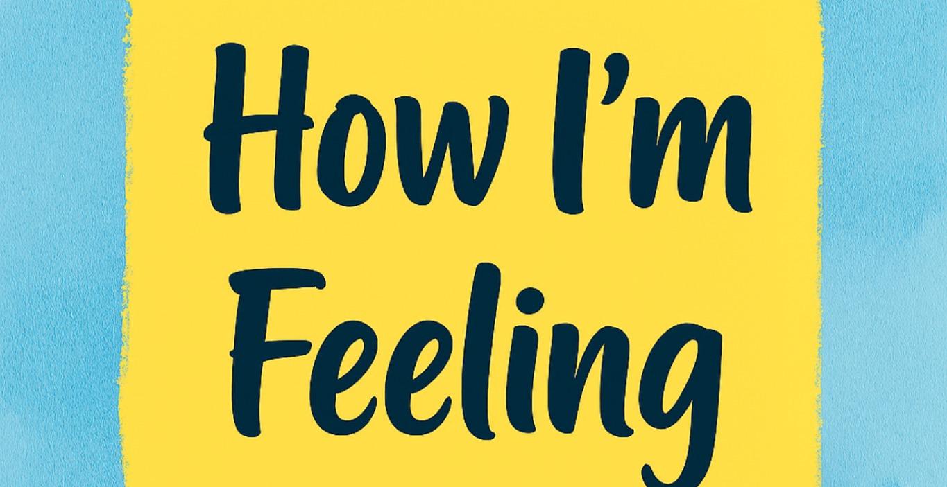 What Are You Feeling Today?