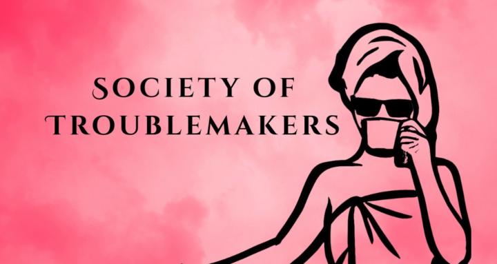 Society of Troublemakers